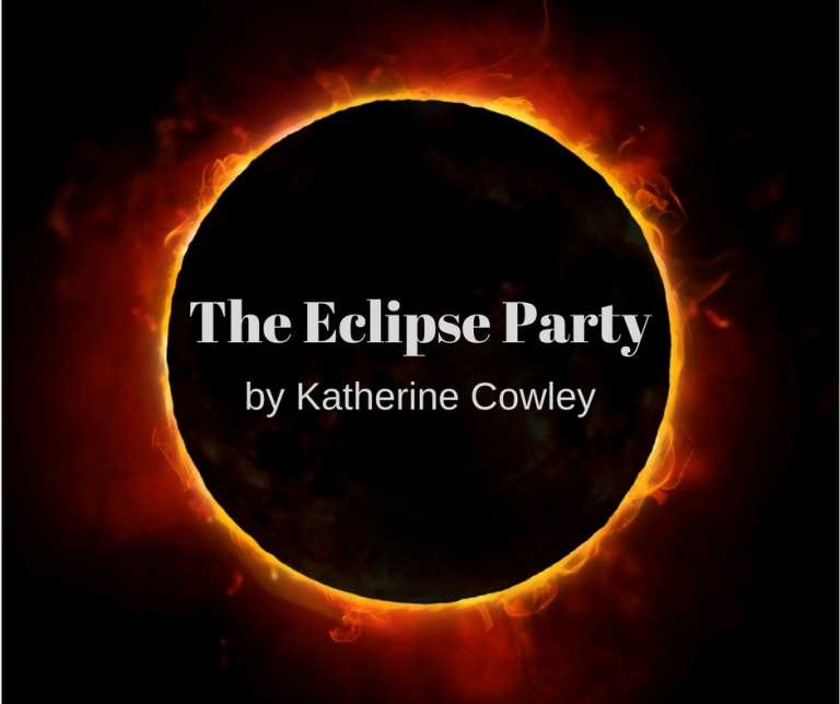 The Eclipse Party: A Short Story by Katherine Cowley - Katherine Cowley