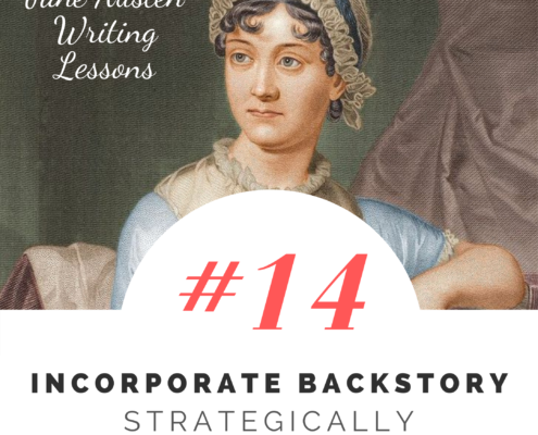 Jane Austen Writing Lessons. #14: Incorporate Backstory Strategically