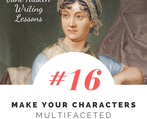 Jane Austen Writing Lessons. #16: Make Your Characters Multifaceted