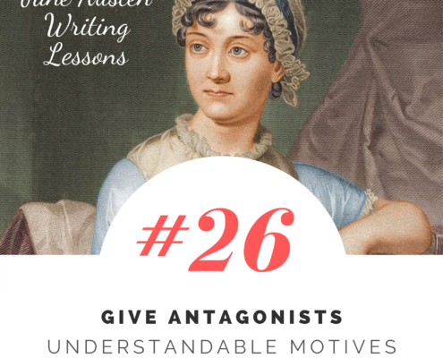 Jane Austen Writing Lessons. #26: Give Antagonists Understandable Motives (Part 1)