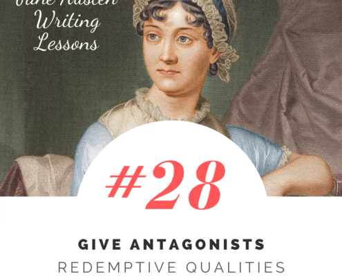 Jane Austen Writing Lessons. #28: Give Antagonists Redemptive Qualities