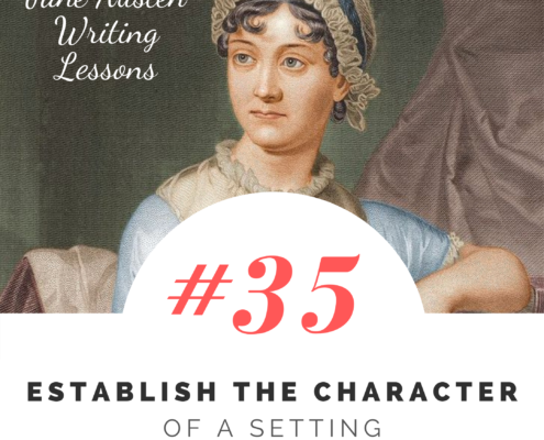 Jane Austen Writing Lessons. #35: Establish the Character of a Setting