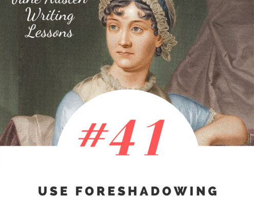 Jane Austen Writing Lessons. #41: Use Foreshadowing