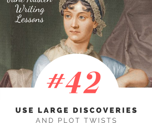 Jane Austen Writing Lessons. #42: Use Large Discoveries and Plot Twists