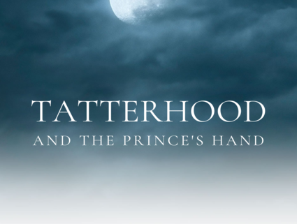 Excerpt: Tatterhood and the Prince's Hand. Katherine Cowley