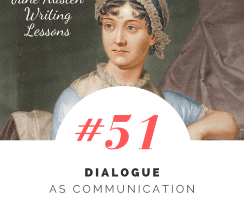 Jane Austen Writing Lessons. #51: Dialogue as Communication and Exposition