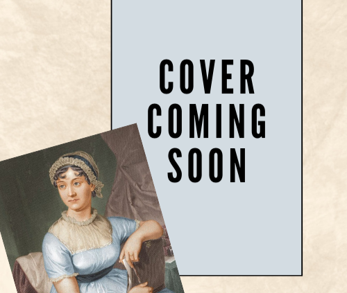 An intriguing snippet which has Jane Austen's portrait and a mysterious gray box with the words, "Cover Coming Soon"